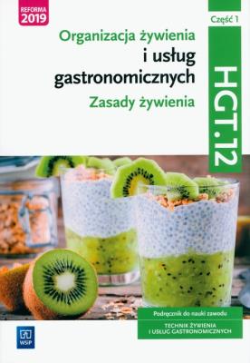 Organizacja żywienia i usł. gastr.Kwal.HGT.12.cz.1. Autor: Hanna Kunachowicz, Irena Nadolna, Beata Przygoda. SmakLiter.pl Okładka książki Organizacja żywienia i usł. gastr.Kwal.HGT.12.cz.1
