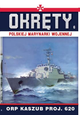 ORP Kaszub proj. 620. Okręty Polskiej Marynarki Wojennej. Tom 6. Autor: Opracowanie zbiorowe. SmakLiter.pl Okładka książki ORP Kaszub proj. 620. Okręty Polskiej Marynarki Wojennej. Tom 6