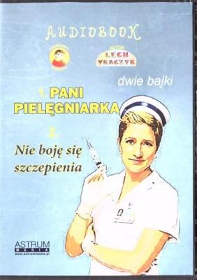 Okładka książki Pani Pielęgniarka. Nie boję się szczepienia CD - Audiobook