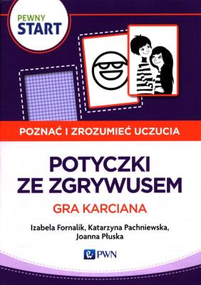 Pewny Start Poznać i zrozumieć uczucia Potyczki ze Zgrywusem Gra karciana. Autor: Izabela Fornalik, Pachniewska Katarzyna, Płuska Joanna. SmakLiter.pl Okładka książki Pewny Start Poznać i zrozumieć uczucia Potyczki ze Zgrywusem Gra karciana
