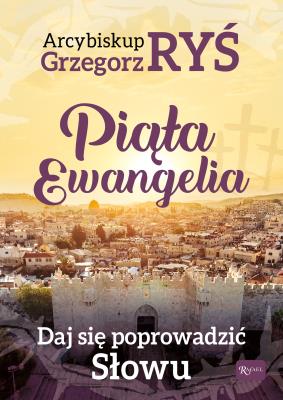 Piąta Ewangelia. Daj się poprowadzić słowu. Autor: Grzegorz Ryś. SmakLiter.pl Okładka książki Piąta Ewangelia. Daj się poprowadzić słowu