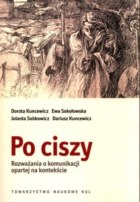 Po ciszy. Autor: Dorota Kuncewicz, Jolanta Sobkowicz, Kuncewicz Dariusz. SmakLiter.pl Okładka książki Po ciszy