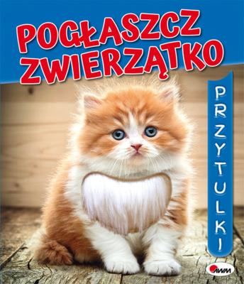 Okładka książki Pogłaszcz zwierzątko. Przytulki
