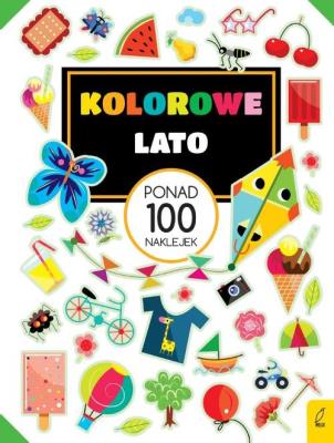 Ponad 100 naklejek Kolorowe lato. Autor: Opracowanie zbiorowe. SmakLiter.pl Okładka książki Ponad 100 naklejek Kolorowe lato