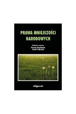 Prawa mniejszości narodowych. Autor: Teresa Gardocka (red.), Jacek Sobczak. SmakLiter.pl Okładka książki Prawa mniejszości narodowych