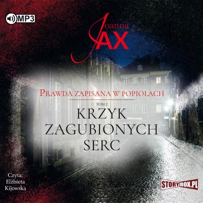 Prawda zapisana w popiołach T.2 audiobook. Autor: Joanna Jax. SmakLiter.pl Okładka książki Prawda zapisana w popiołach T.2 audiobook
