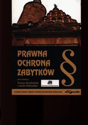 Prawna ochrona zabytków. Autor: Teresa Gardocka (red.), Jacek Sobczak. SmakLiter.pl Okładka książki Prawna ochrona zabytków