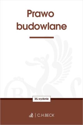 Prawo budowlane w35. Autor: Opracowanie zbiorowe. SmakLiter.pl Okładka książki Prawo budowlane w35