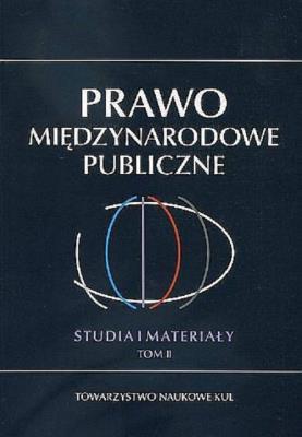 Okładka książki Prawo Międzynarodowe Publiczne Studia i Materiały Tom 2