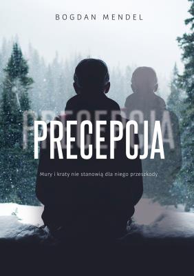 Precepcja. Autor: Bogdan Mendel. SmakLiter.pl Okładka książki Precepcja