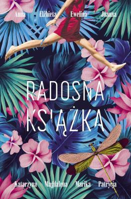 Radosna książka. Autor: Opracowanie zbiorowe. SmakLiter.pl Okładka książki Radosna książka