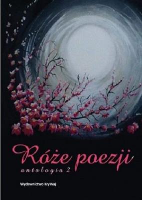 Okładka książki Róże poezji 2 Antologia