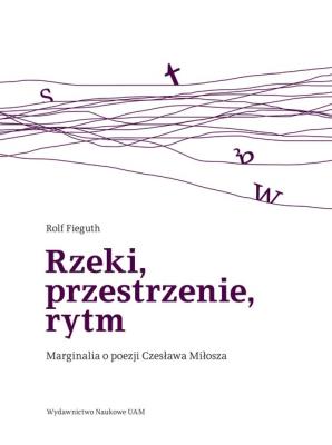 Rzeki, przestrzenie, rytm. Autor: Fieguth Rolf. SmakLiter.pl Okładka książki Rzeki, przestrzenie, rytm