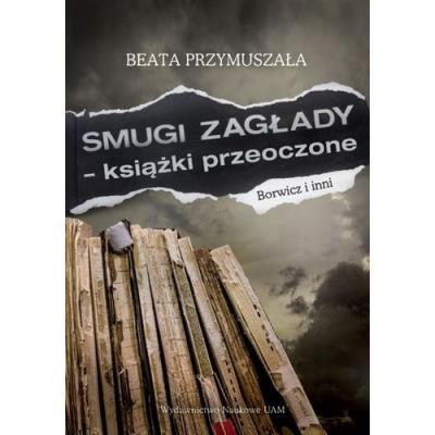 Okładka książki Smugi Zagłady - książki przeoczone. Borwicz i inni