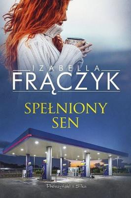Spełniony sen DL. Autor: Frączyk Izabella. SmakLiter.pl Okładka książki Spełniony sen DL