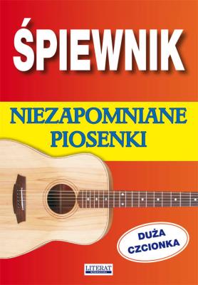 Okładka książki Śpiewnik. Niezapomniane piosenki