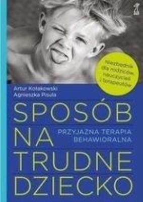 Okładka książki Sposób na trudne dziecko w.2020