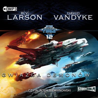 Star Force T.12 Gwiazda Demonów Audiobook. Autor: Larson B.V., DAVID VANDYKE. SmakLiter.pl Okładka książki Star Force T.12 Gwiazda Demonów Audiobook