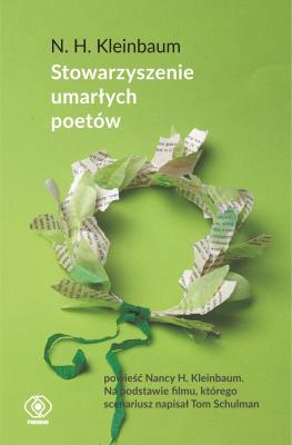 Stowarzyszenie umarłych poetów wyd. 4. Autor: N.H. Kleinbaum. SmakLiter.pl Okładka książki Stowarzyszenie umarłych poetów wyd. 4