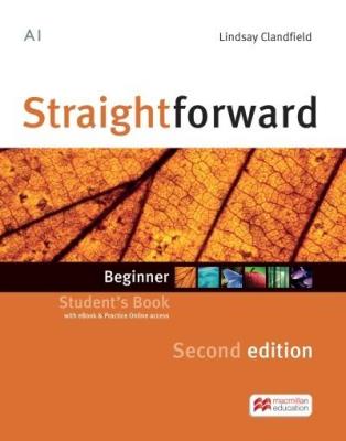 Straightforward 2nd ed. Beginner SB + vebcod+eBook. Autor: Lindsay Clandfield. SmakLiter.pl Okładka książki Straightforward 2nd ed. Beginner SB + vebcod+eBook