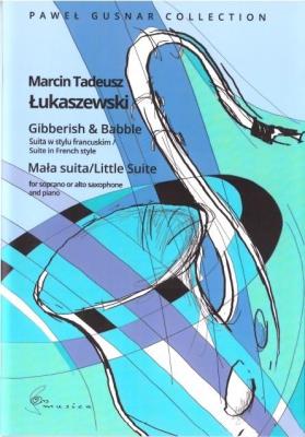 Suita w stylu francuskim Gibberish and Babble.... Autor: Marcin Tadeusz Łukaszewski. SmakLiter.pl Okładka książki Suita w stylu francuskim Gibberish and Babble...