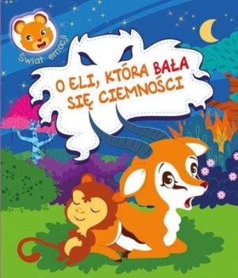 Okładka książki Świat emocji. O Eli, która bała się ciemności