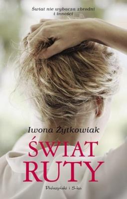 Świat Ruty DL. Autor: Żytkowiak Iwona Małgorzata. SmakLiter.pl Okładka książki Świat Ruty DL