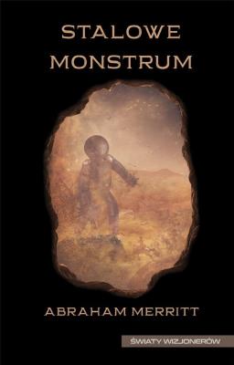 Okładka książki Świat wizjonerów. Stalowe monstrum