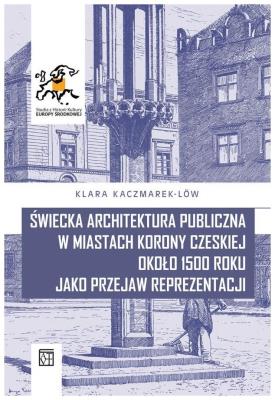 Okładka książki Świecka architektura publiczna w miastach Korony..