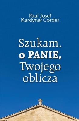 Okładka książki Szukam, o Panie, Twojego oblicza