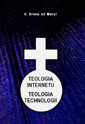 Okładka książki Teologia internetu Teologia technologii