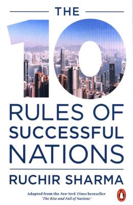 The 10 Rules of Successful Nations. Autor: Sharma Ruchir. SmakLiter.pl Okładka książki The 10 Rules of Successful Nations