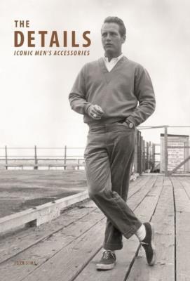 The Details Iconic Men's Acces. Autor: Sims Josh. SmakLiter.pl Okładka książki The Details Iconic Men's Acces