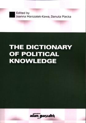 The Dictionary of Political Knowledge. Autor: Joanna Marszałek-Kawa (red.), Plecka Danuta. SmakLiter.pl Okładka książki The Dictionary of Political Knowledge