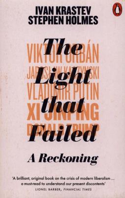 The Light that Failed. Autor: Krastev Ivan, Holmes Stephen. SmakLiter.pl Okładka książki The Light that Failed
