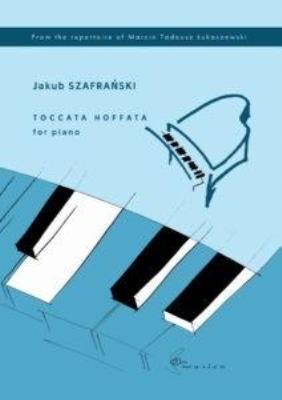 Toccata Hoffata na fortepian. Autor: Jakub Szafrański. SmakLiter.pl Okładka książki Toccata Hoffata na fortepian