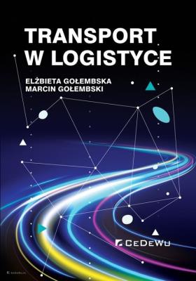 Transport w logistyce. Autor: Gołembska Elżbieta, Gołembski Marcin. SmakLiter.pl Okładka książki Transport w logistyce
