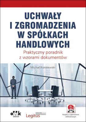 Okładka książki Uchwały i zgromadzenia w spółkach handlowych