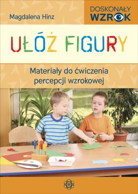 Okładka książki Ułóż figury Materiały do ćwiczenia percepcji wzrokowej