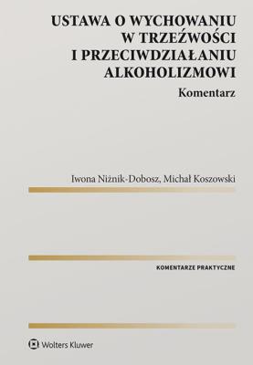 Okładka książki Ustawa o wychowaniu w trzeźwości i przeciwdziałaniu alkoholizmowi Komentarz