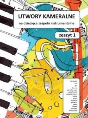 Utwory kameralne. Zeszyt 1. Autor:   Praca zbiorowa. SmakLiter.pl Okładka książki Utwory kameralne. Zeszyt 1