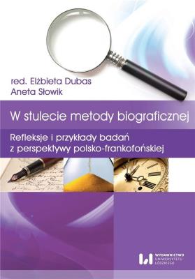 Okładka książki W stulecie metody biograficznej