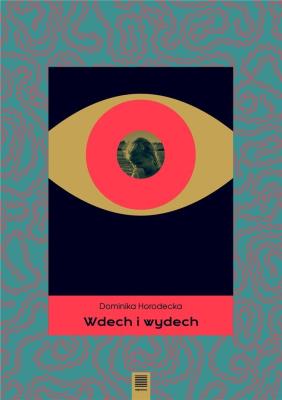 Wdech i wydech. Autor: Dominika Horodecka. SmakLiter.pl Okładka książki Wdech i wydech