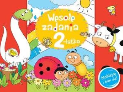 Wesołe zadania 2-latka. Autor: Lekan Elżbieta, Joanna Myjak (ilustr.). SmakLiter.pl Okładka książki Wesołe zadania 2-latka