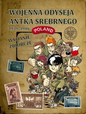 Wojenna odyseja Antka Srebrnego 1939-1946. Autor: Robaczewski Tomasz, Drojewski Grzegorz, Konarski Michał, Ronek Hubert. SmakLiter.pl Okładka książki Wojenna odyseja Antka Srebrnego 1939-1946