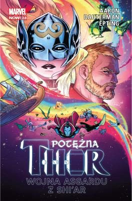 Wojna Asgardu z Shi’ar. Potężna Thor. Tom 3. Autor: Russell Dauterman, Steve Epting. SmakLiter.pl Okładka książki Wojna Asgardu z Shi’ar. Potężna Thor. Tom 3