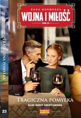 Wojna i Miłość Tom 23 Tragiczna pomyłka. Autor: Else Berit Kristiansen. SmakLiter.pl Okładka książki Wojna i Miłość Tom 23 Tragiczna pomyłka