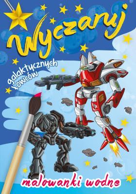 Okładka książki Wyczaruj galaktycznych łowców Malowanki wodne