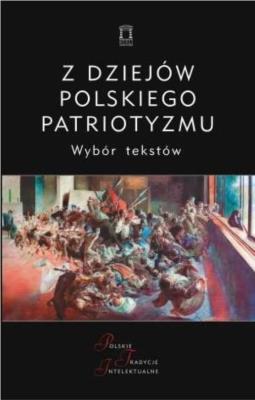 Z dziejów polskiego patriotyzmu. Autor: red. Jacek Kloczkowski. SmakLiter.pl Okładka książki Z dziejów polskiego patriotyzmu