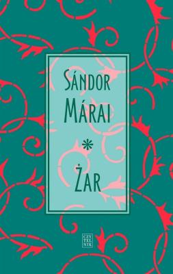 Żar w.2020. Autor: Marai Sandor. SmakLiter.pl Okładka książki Żar w.2020